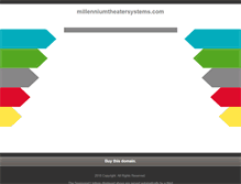 Tablet Screenshot of millenniumtheatersystems.com